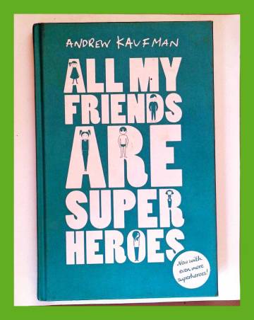 All My Friends Are Superheroes