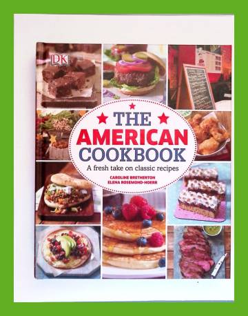 The American Cookbook - A Fresh Take on Classic Recipes
