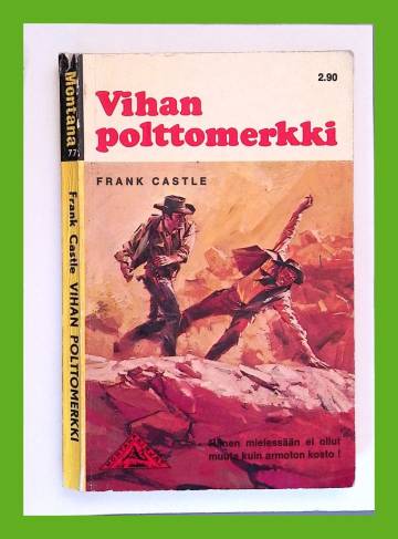 Montana 77 - Vihan polttomerkki