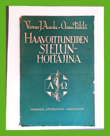 Haavoittuneiden sielunhoitajina Suomen-Venäjän sodissa 1939-1942