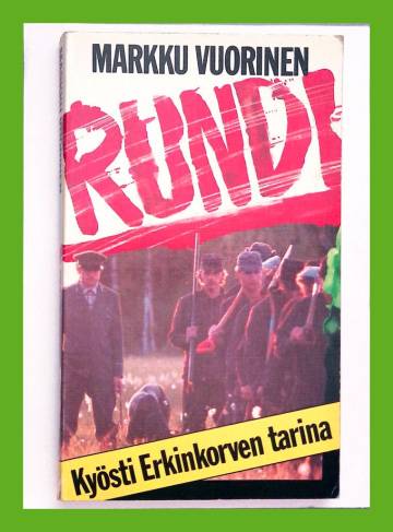 Rundi - Kyösti Erkinkorven tarina