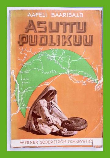 Asuttu puolikuu - Kaivauksia ja retkeilyjä Palestiinan, Syyrian ja Mesopotamian mailla