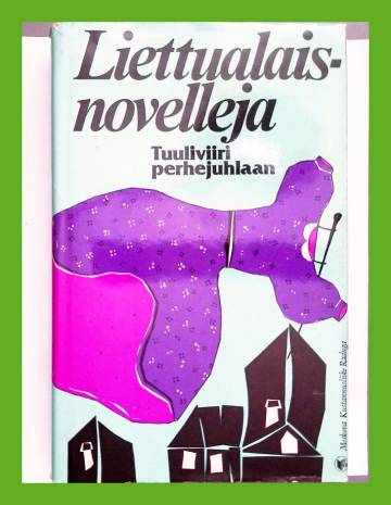 Tuuliviiri perhejuhlaan - Liettuan kirjailijoiden nuorisoaiheisia kertomuksia ja novelleja