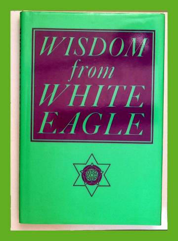 Wisdom from White Eagle