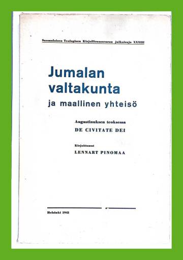 Jumalan valtakunta ja maallinen yhteisö Augustinuksen teoksessa De civitate dei