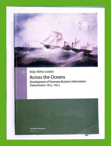 Across the Oceans - Development of overseas business information transmission 1815-1875