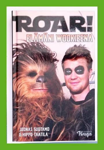 Roar El m ni Wookiena Suotamo Joonas Taatila Hippo Roar El m ni Wookiena Suotamo Joonas Taatila Hippo