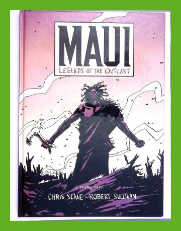 Maui - Legends of the Outcast