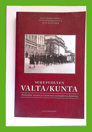 Sukupuolten valta/kunta - Politiikka, muutos ja vastarinta suomalaisissa kunnissa