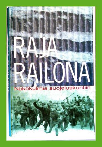 Raja railona - Näkökulmia suojeluskuntiin