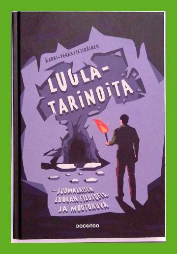 Luolatarinoita - Suomalaisen luolan filosofia ja muotokuva