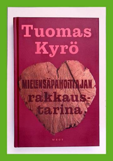 Mielensäpahoittajan rakkaustarina