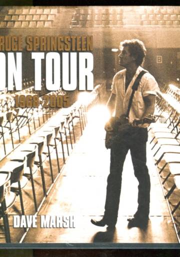 Bruce Springsteen on tour - 1968-2005