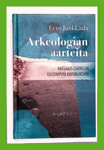 Arkeologian aarteita - Katsaus Israelin uusimpiin kaivauksiin