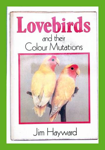 Lovebirds and Their Coloue Mutations