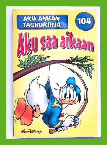 Aku Ankan taskukirja 104 - Aku saa aikaan