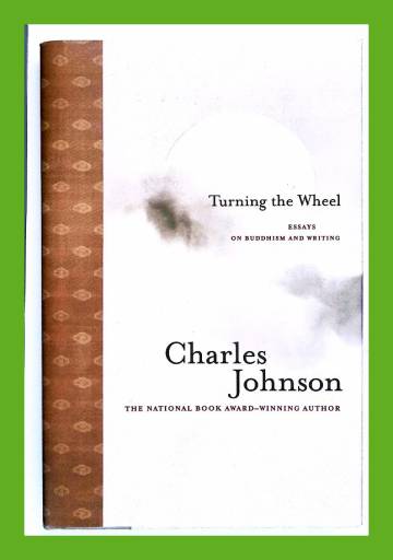 Turning the Wheel - Essays on Buddhism and Writing