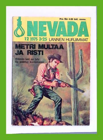 Nevada 12/75 - Metri multaa ja risti