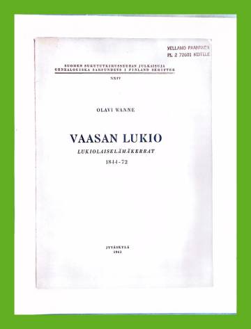 Vaasan lukio - Lukiolaiselämäkerrat 1844-72