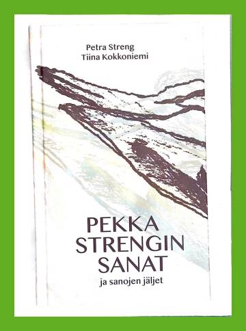 Pekka Strengin sanat ja sanojen jäljet