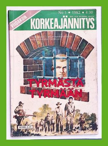 Viidakon korkeajännitys 1/82 - Tyrmästä tyrmään