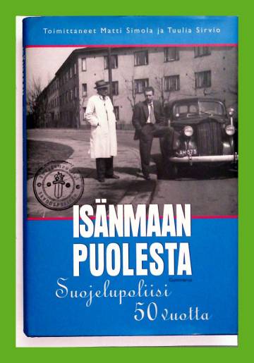 Isänmaan puolesta - Suojelupoliisi 50 vuotta