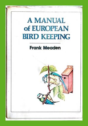 A Manual of European Bird Keeping