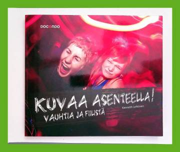 Kuvaa asenteella! - Vauhtia ja fiilistä