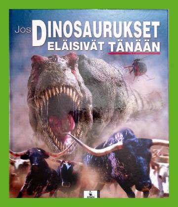 Jos dinosaurukset eläisivät tänään