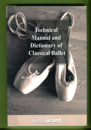Technical manual and dictionary of classical ballet