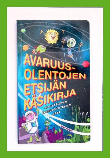 Avaruusolentojen etsijän käsikirja - Aloittelevan avaruustutkijan opas