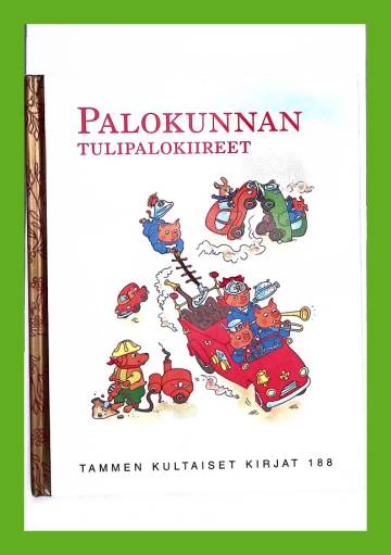 Tammen kultaiset kirjat 188 - Palokunnan tulipalokiireet