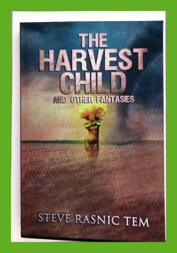 The Harvest Child and Other Fantasies