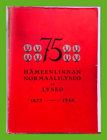 Hämeenlinnan normaalilyseo ja lyseo 1873-1948