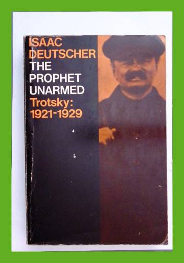 The Prophet Unarmed - Trotsky: 1921-1929