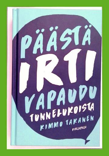 Päästä irti - Vapaudu tunnelukoista