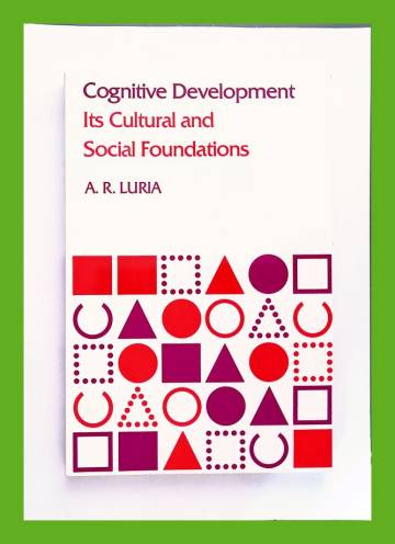Cognitive Development - Its Cultural and Social Foundations