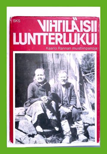 Vihtiläisii luntterilukui - Kaarlo Rannan muistiinpanoja