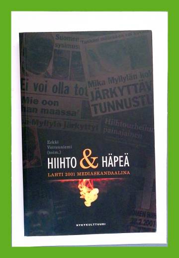 Hiihto ja häpeä - Lahti 2001 mediaskandaalina