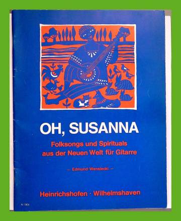 Oh, Susanna - Folksongs und Spirituals aus der Neuen Welt für Gitarre