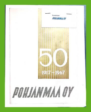 Pohjanmaa Oy - 1917-1967