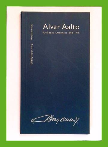 Alvar Aalto - Arkkitehti/Architect 1898-1976