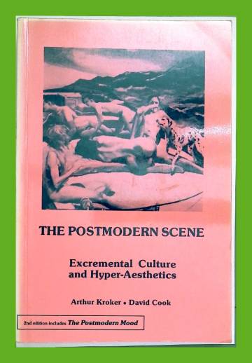 The Postmodern Scene - Experimental Culture and Hyper-Aesthetics