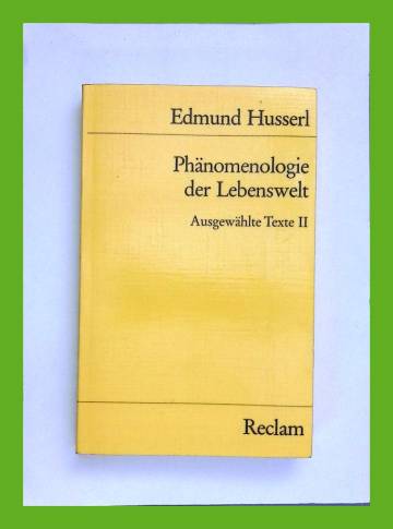 Phänomenologie der Lebenswelt - Ausgewählte Texte 2