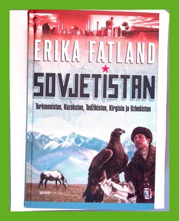Sovjetistan - Matka Turkmenistaniin, Kazakstaniin, Tadzikistaniin, Kirgisiaan ja Uzbekistaniin