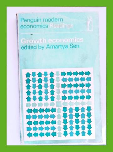 Penguin modern economics readings: Growth economics - Selected readings