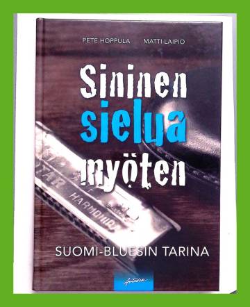 Sininen sielua myöten - Suomi-bluesin tarina