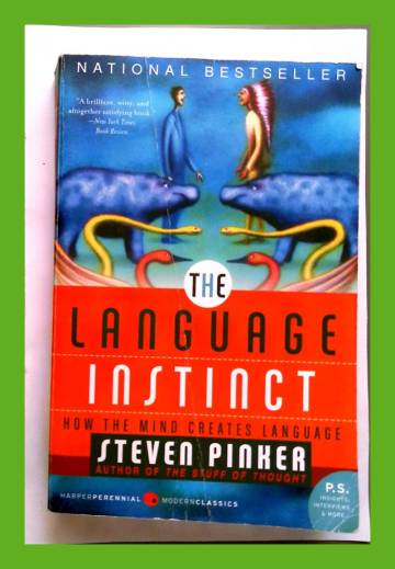 The Language Instinct  - How the Mind Creates Language
