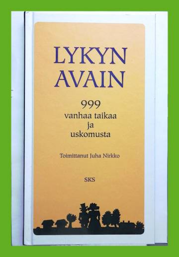 Lykyn avain - 999 vanhaa taikaa ja uskomusta