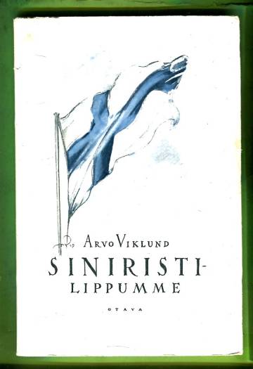 Siniristilippumme - Lippukäsitteen selvittelyä ja historiikkia sekä lipunkäytön ohjeita